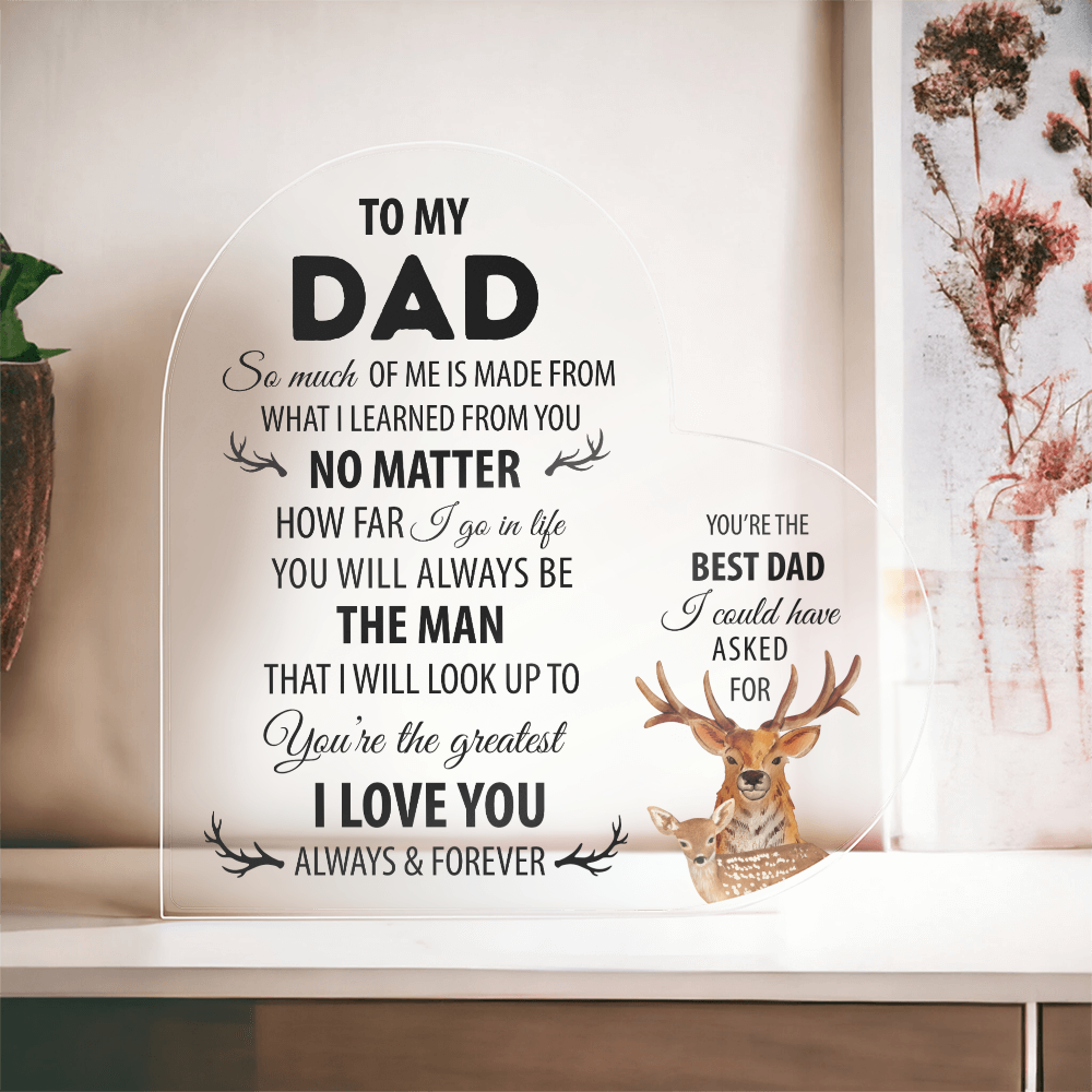 To My Dad – Acrylic Keepsake Gift | I Love You Always & Forever
